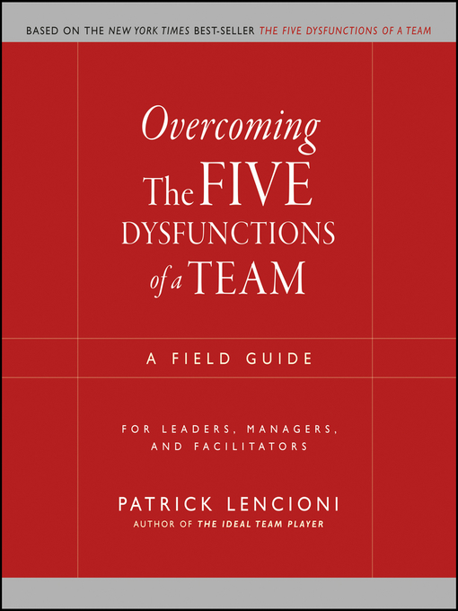 Upplýsingar um Overcoming the Five Dysfunctions of a Team eftir Patrick M. Lencioni - Biðlisti